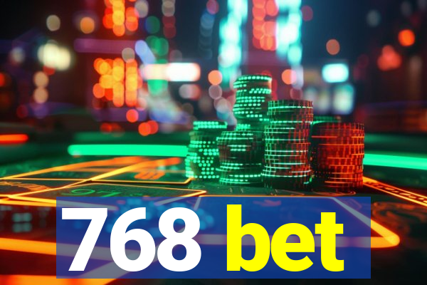 768 bet